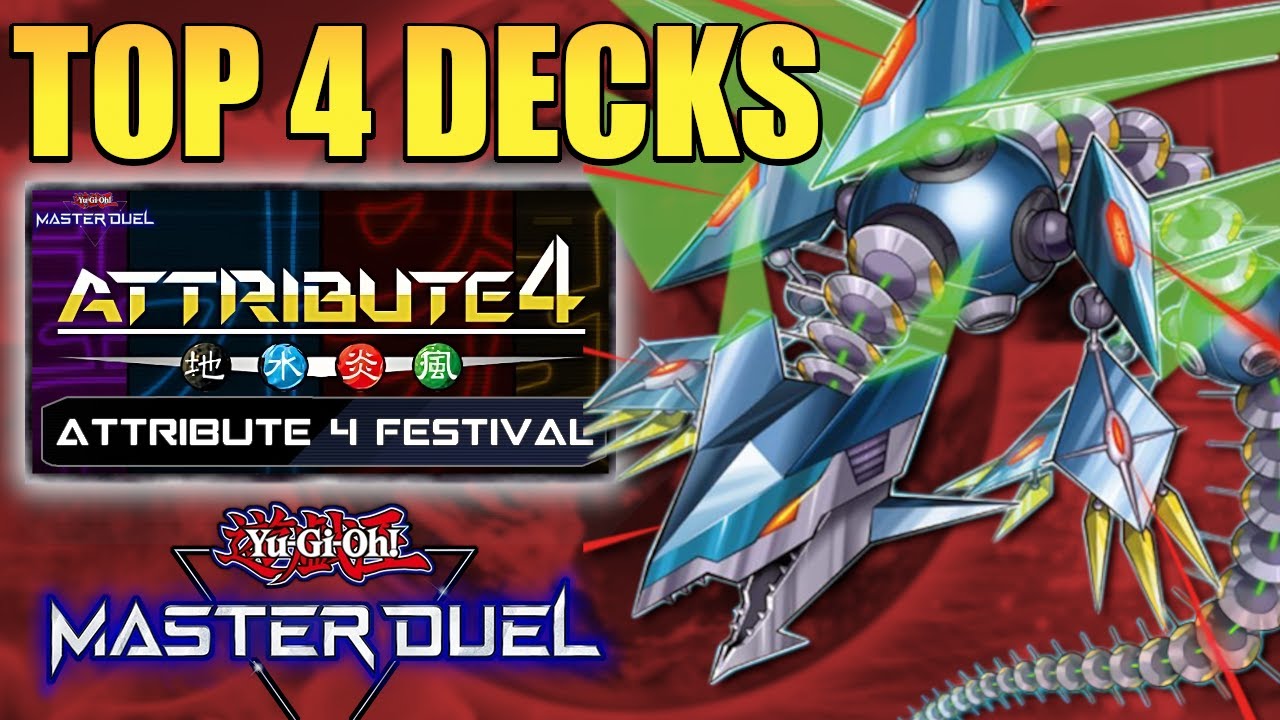 TOP 4 DECKS! ATTRIBUTE 4 EVENT FESTIVAL | Yu-Gi-Oh! Master Duel