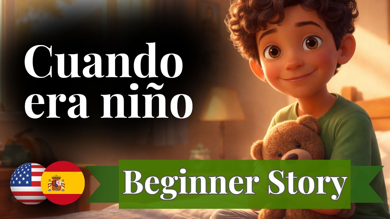 Start Learning Spanish with a Simple Story (A1-A2) Remembering My Childhood | Past Tense