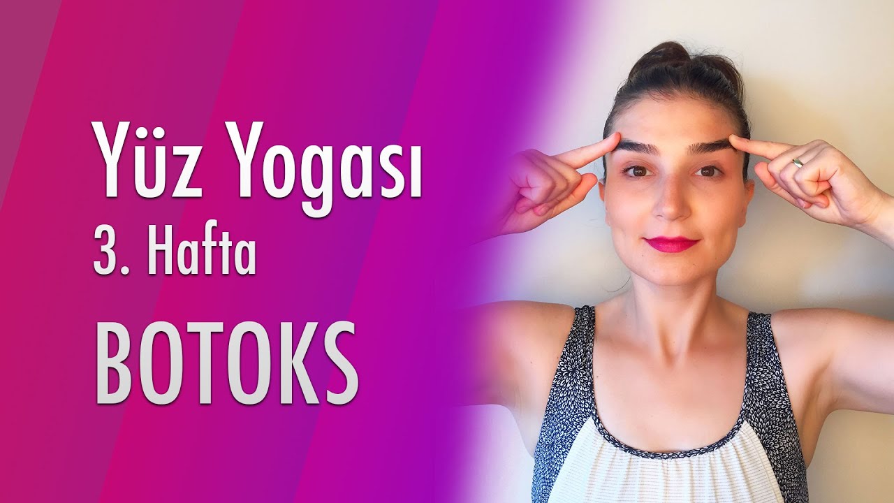 3. Hafta Yüz Yogası - Doğal Botoks