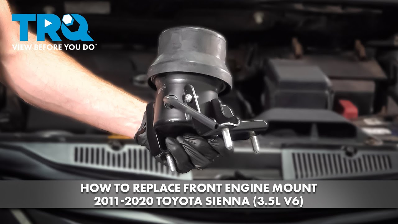 How to Replace Front Engine Mount 2011-2020 Toyota Sienna (3.5L V6)