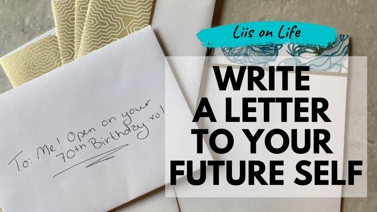 Write a Letter to Your Future Self