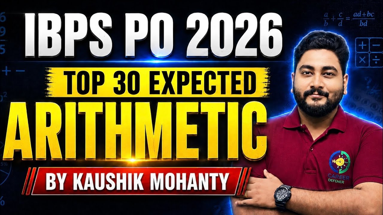 IBPS PO 2026 Top 30 Expected Arithmetic Based on PYQ By Kaushik Mohanty || Career Definer ||