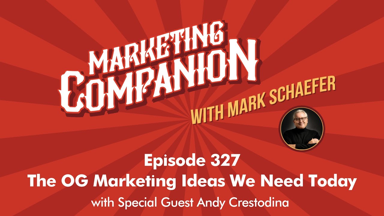 The OG Marketing Ideas We Need Today with Andy Crestodina (Episode 327)