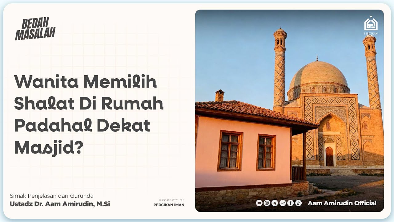Wanita Memilih Shalat di Rumah Padahal Dekat Masjid [BEDAH MASALAH]