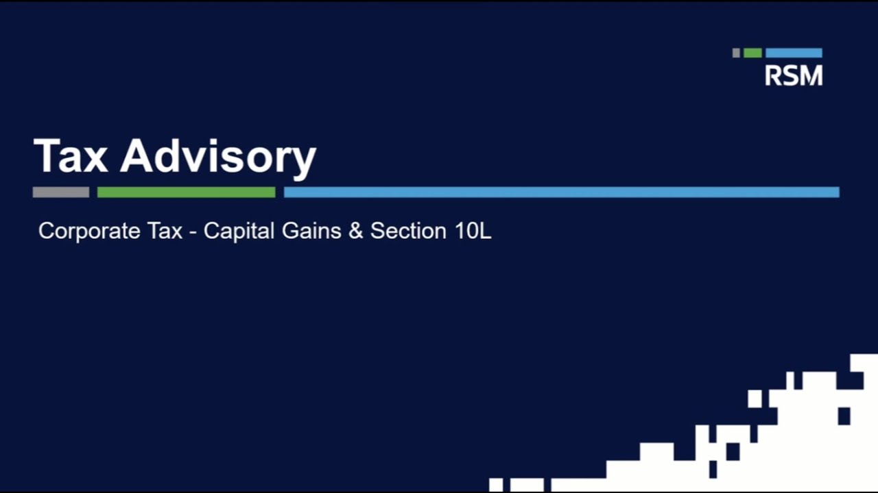 Corporate Tax - Capital Gains & Section 10L