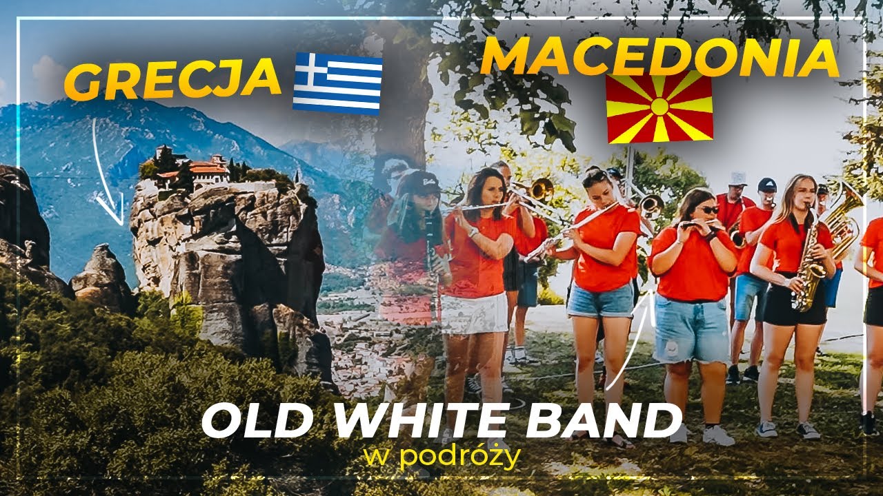 OLD WHITE BAND w podróży l Macedonia - Grecja l 2022