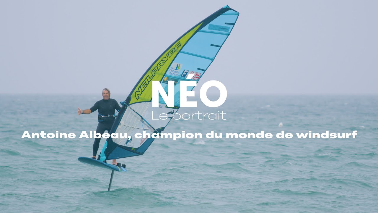 NÉO, le portrait | Antoine Albeau, champion du monde de windsurf