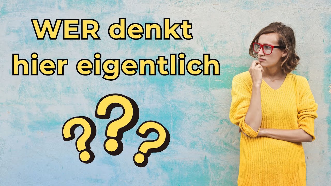 Wer denkt hier eigentlich?
