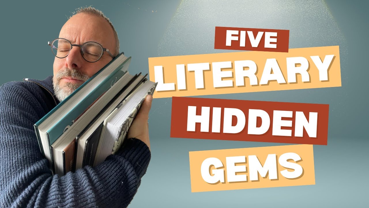 5 Literary Hidden Gems: These Unknown Classics Deserve More Love!