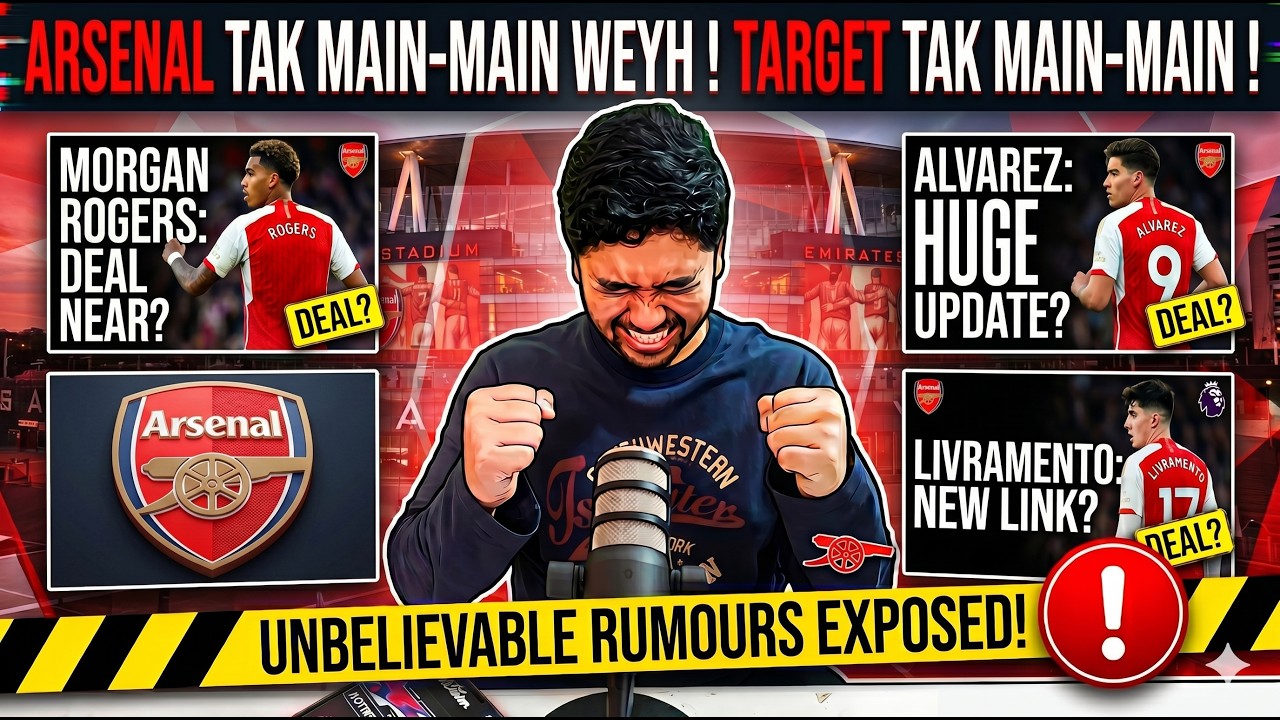 ARSENAL MENGGANAS NAK BELI MORGAN ROGERS DAN JULIAN ALVAREZ!