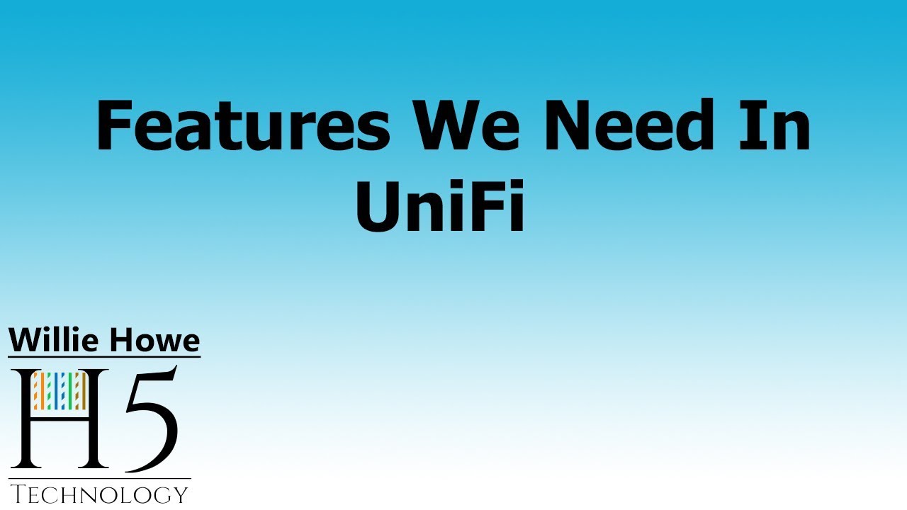 UniFi Features We Need