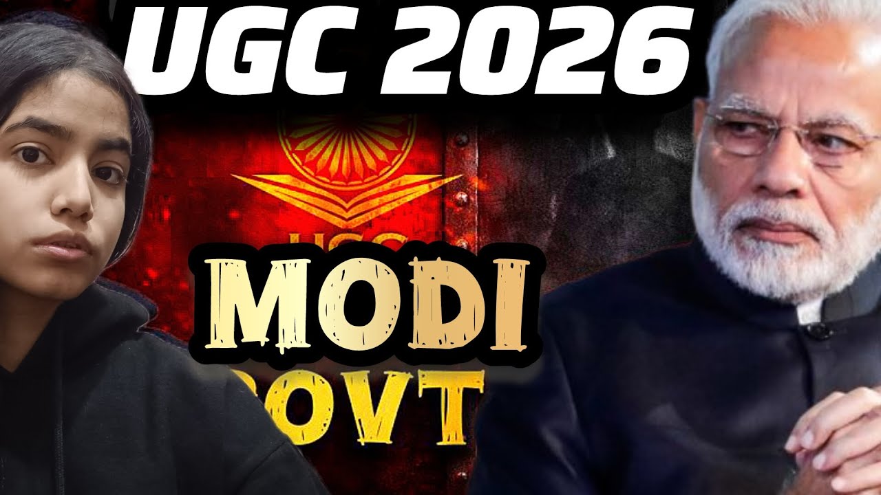 UGC ACT 2026 क्या है? Modi सरकार Regulation Controversy   UGC Bill Students vs Government । UGC 2026