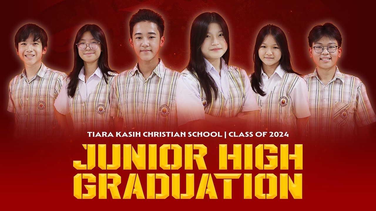 Class of 2024 | Wisuda SMP Kristen Tiara Kasih - Angkatan ke-22
