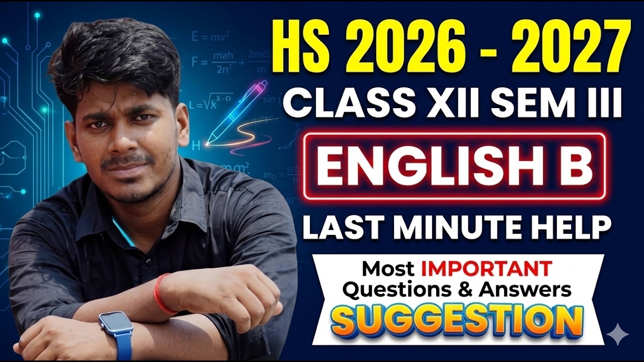 Class 12 SEM III ENGLISH B SUGGESTION 2026 || TOTON SIR || HS 2026 -2027
