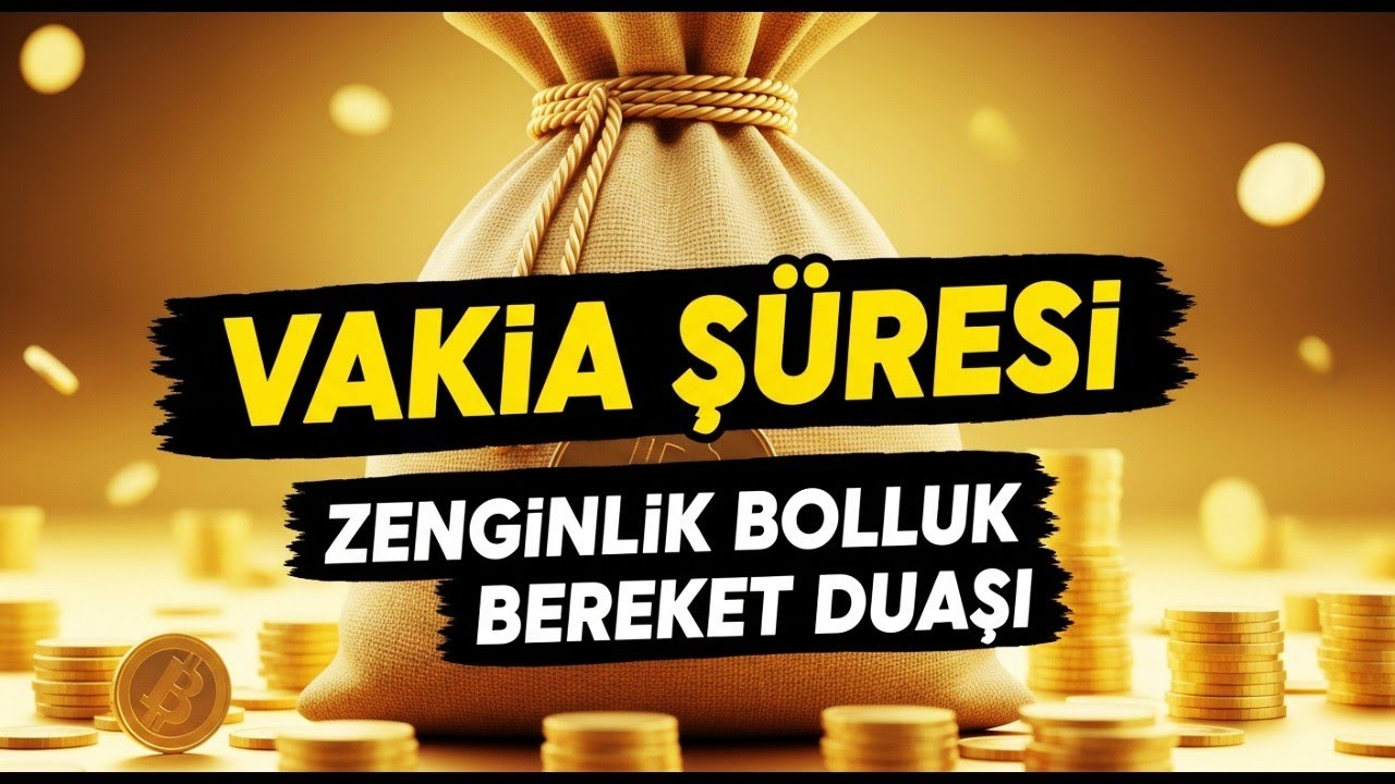 Vakıa Suresi | Zenginlik, Bolluk, Bereket Duası - Rızık Ayetleri