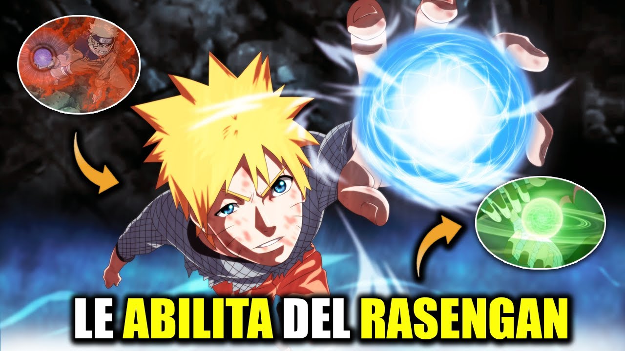 TUTTE LE ABILIT&Agrave; DEL RASENGAN E LE SUE EVOLUZIONI