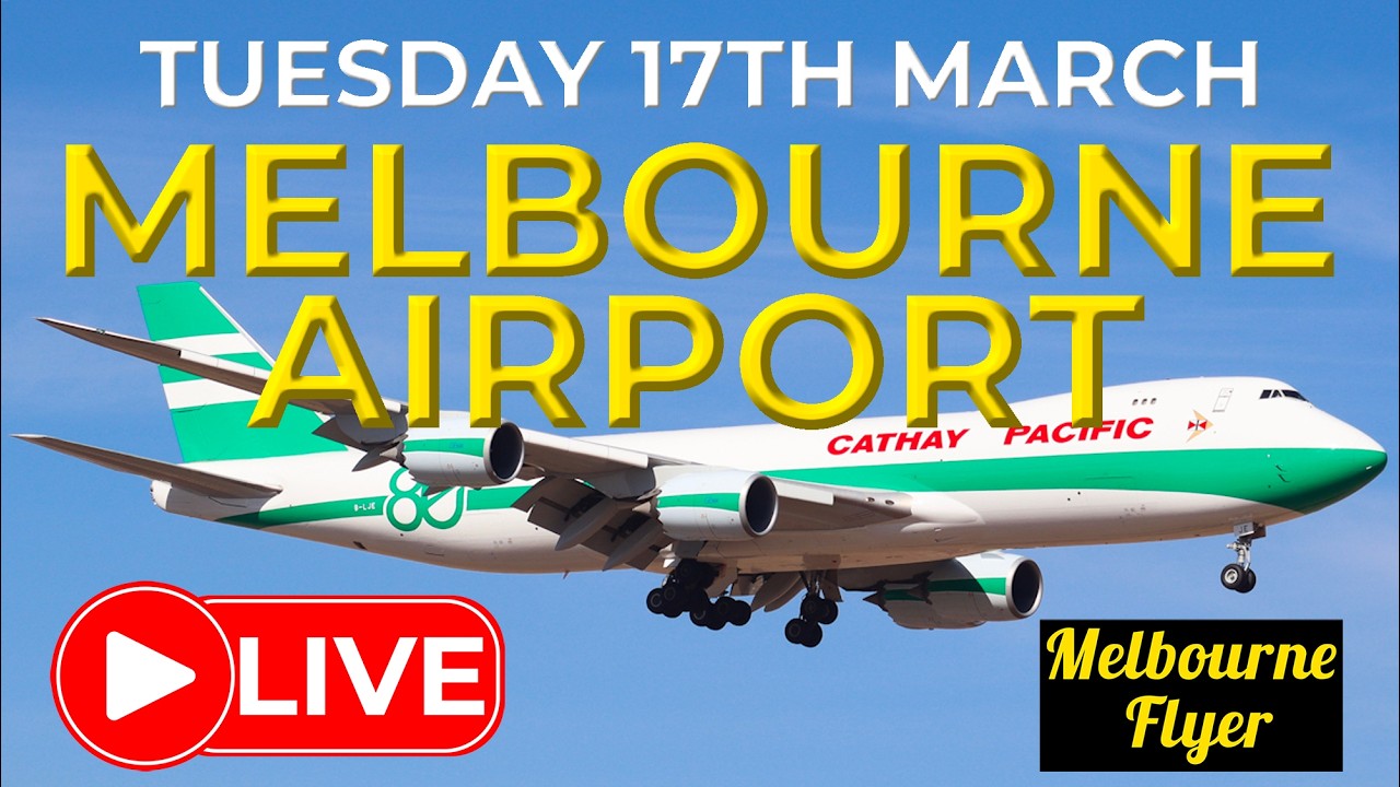🔴 Cathay Retro B747 First Visit to Melbourne Airport ( YMML / MEL ) [4.00pm 17/MAR/2026]