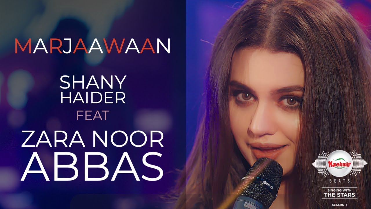 Marjaavaan Song | Zara Noor Abbas | Shany Haider | Kashmir Beats