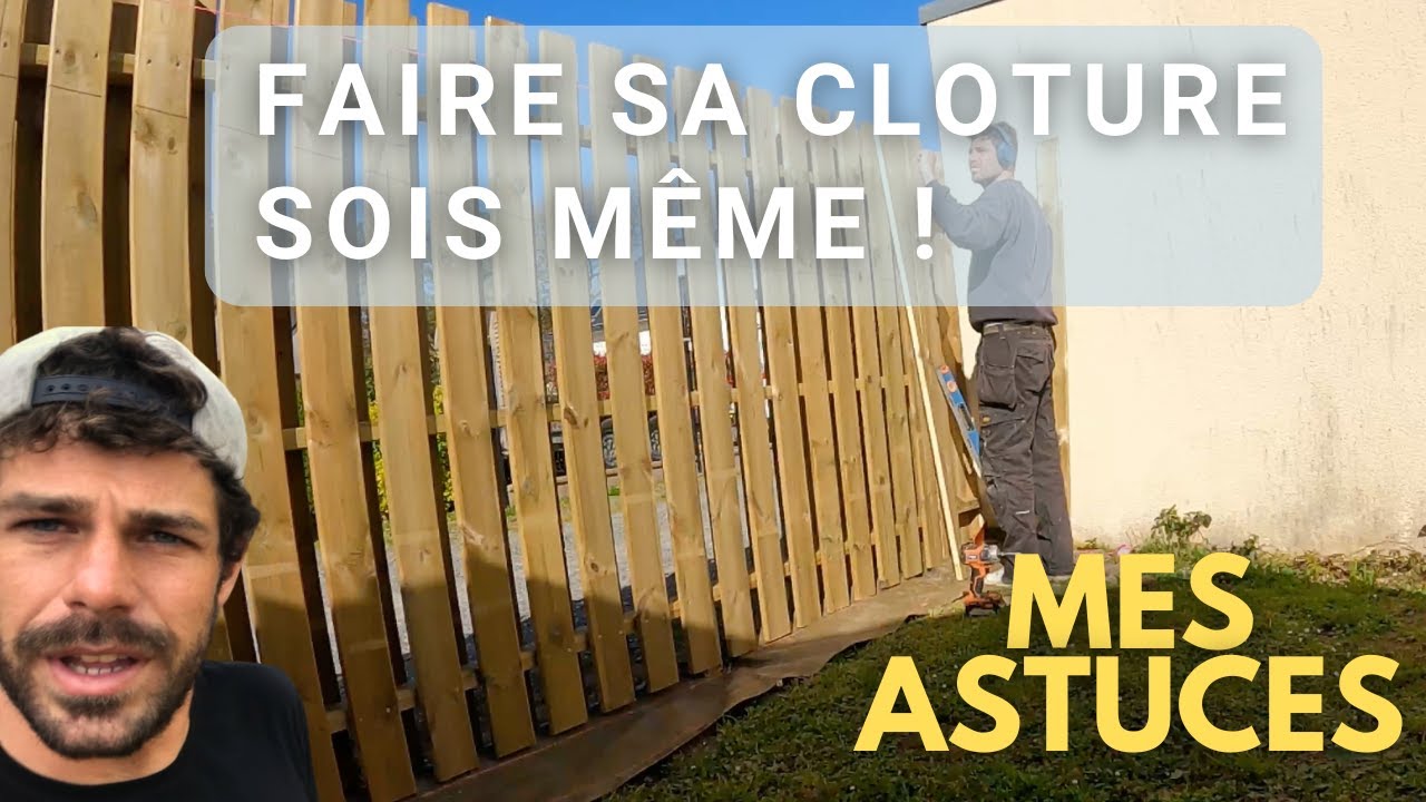 Cr&eacute;er sa cl&ocirc;ture bois sois m&ecirc;me ! ( &eacute;tapes par &eacute;tapes )