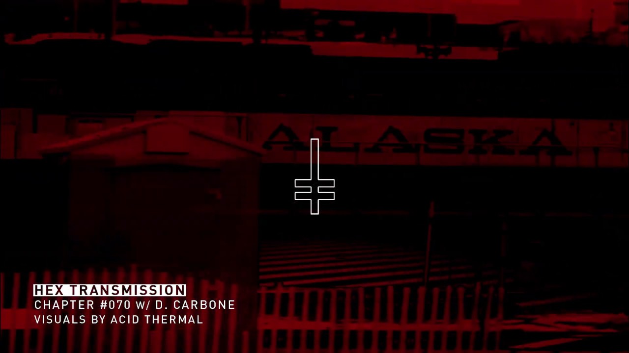 HEX Transmission #070 - D. Carbone