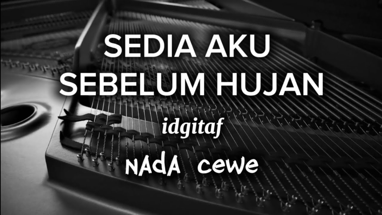 Sedia Aku Sebelum Hujan | Idgitaf | Karaoke Version 
