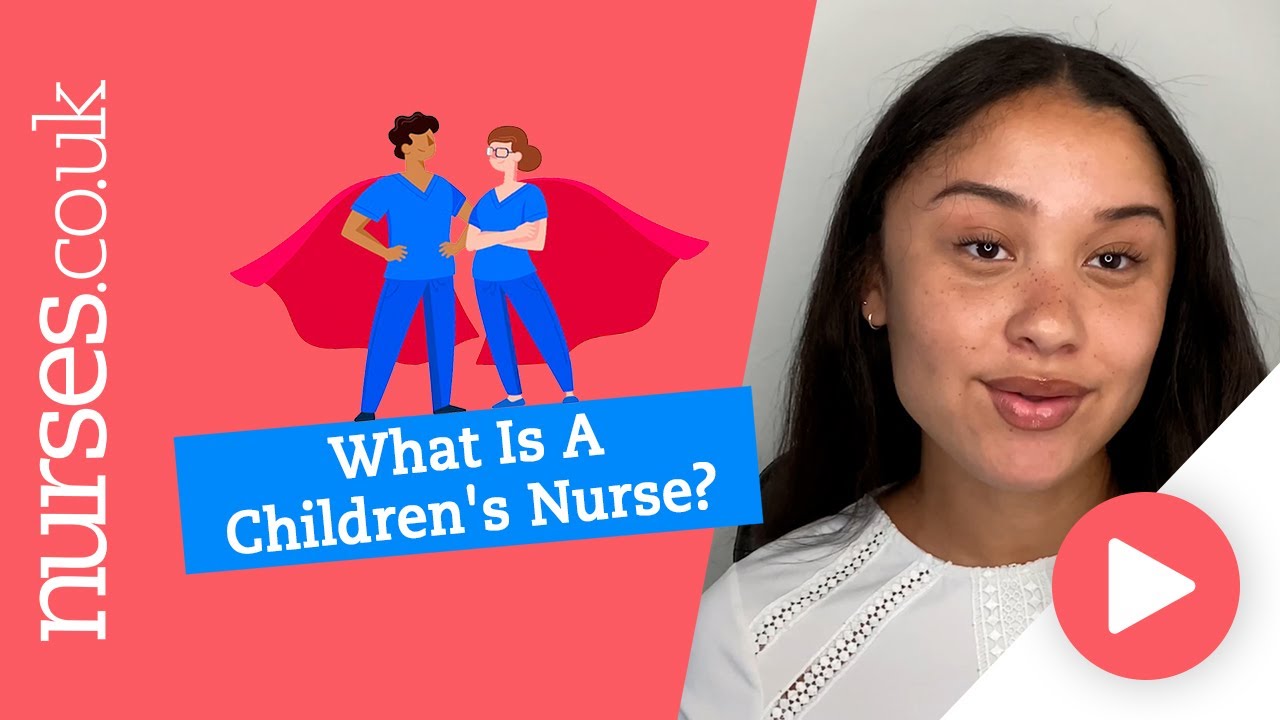 What Is A Children's Nurse?