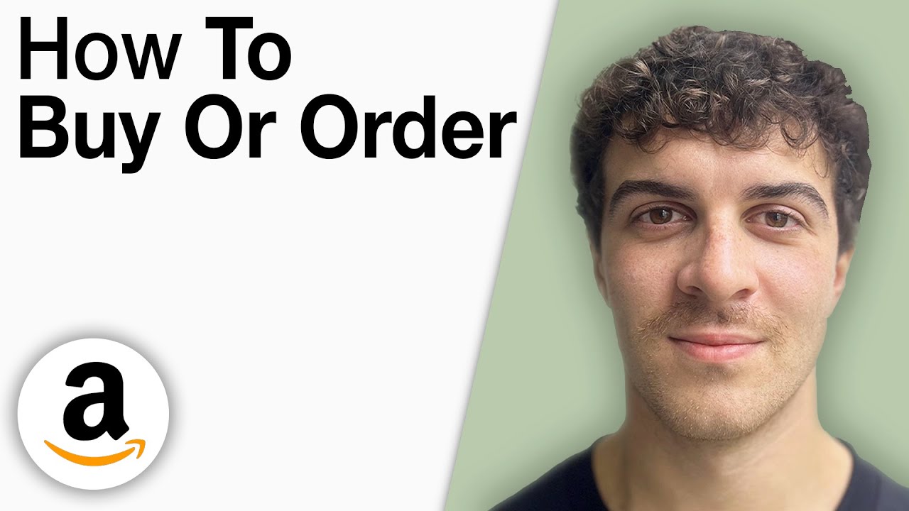 How To Buy or Order on Amazon [2025 Full Guide]