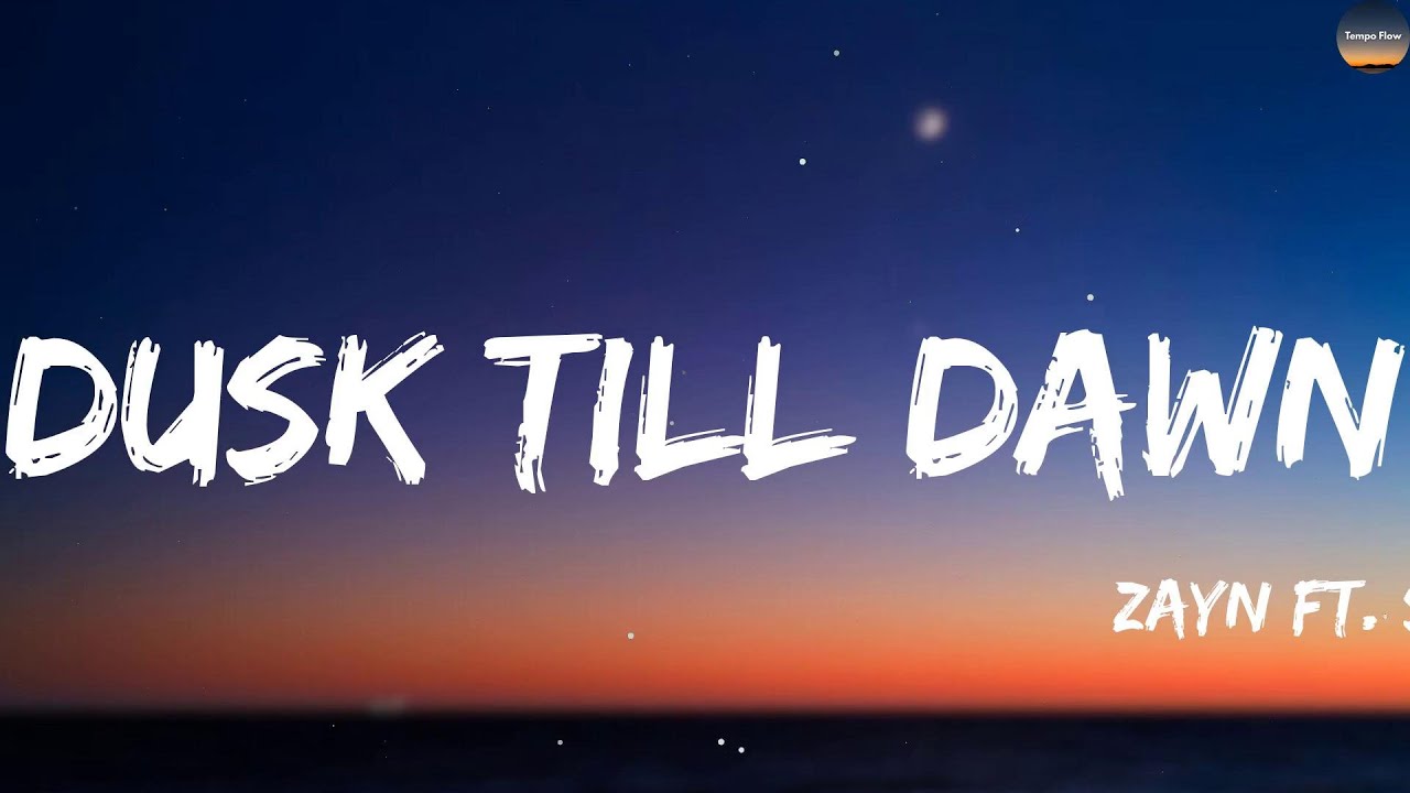 ZAYN ft. Sia - Dusk Till Dawn (Lyrics) | Shawn Mendes, Sabrina Carpenter