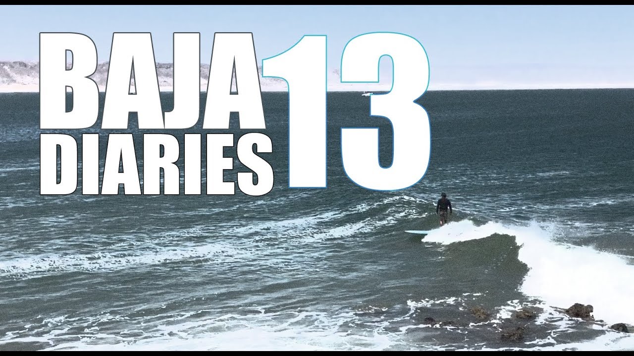 Baja Diaries 13 Journey to Surf San Juanico 