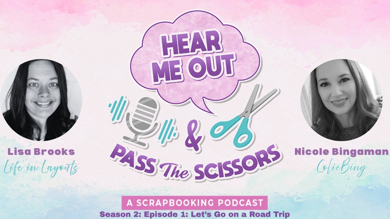 Season 2: E1: Hear Me Out and Pass the Scissors - E1: Hear Me Out...Let's take a Road Trip