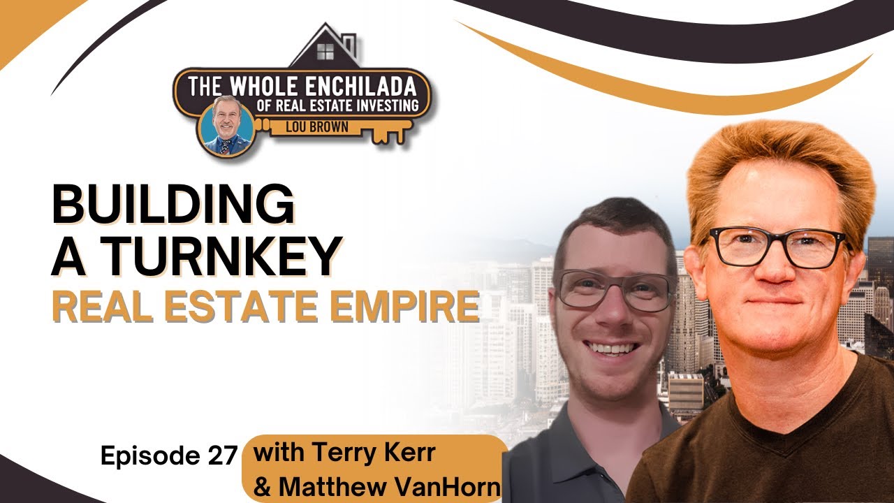 Building a Turnkey Real Estate Empire - EP 27