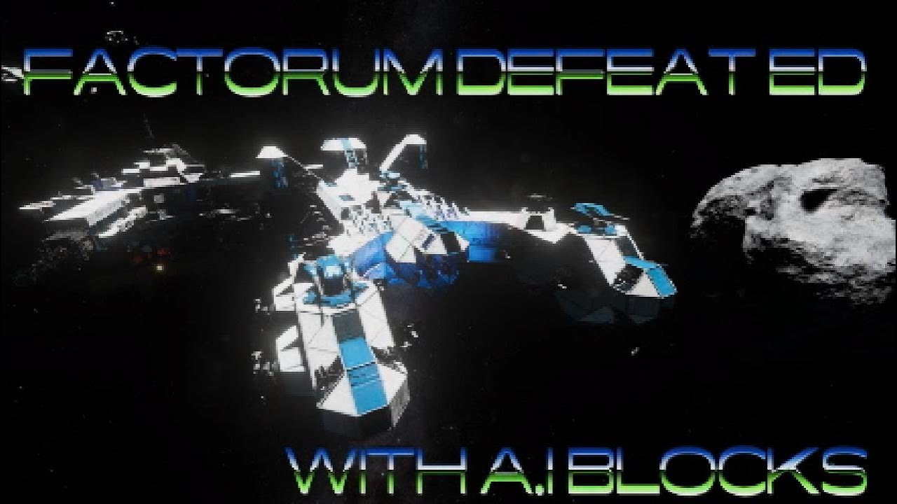 Space Engineers Factorum Defeated Solo using A.i Blocks