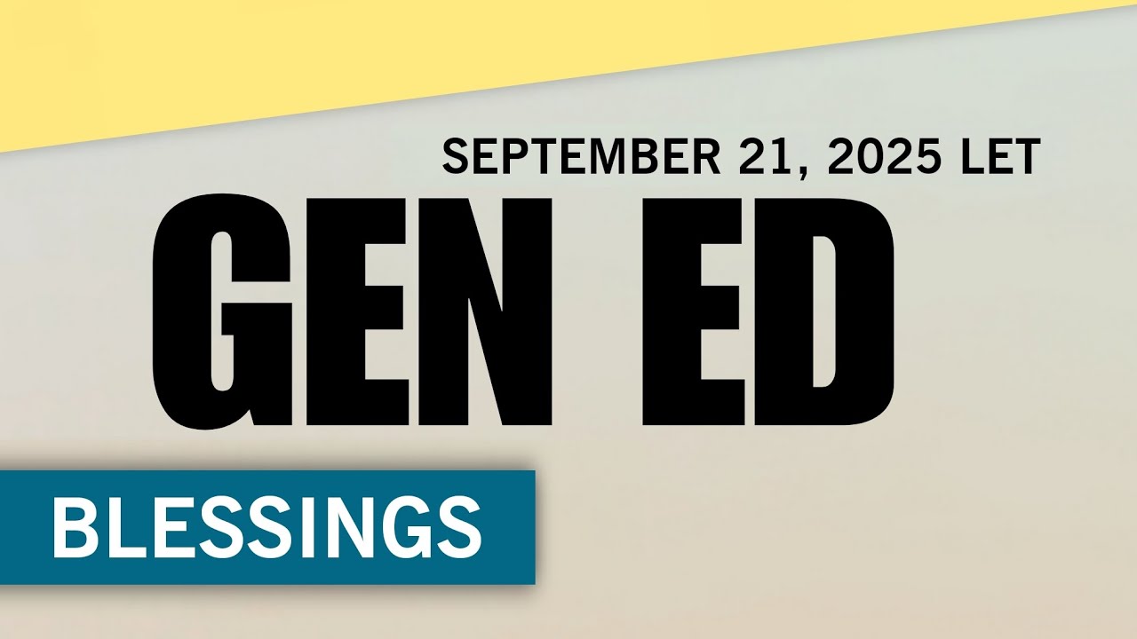 Gen Ed BLESSINGS | September 2025 LET