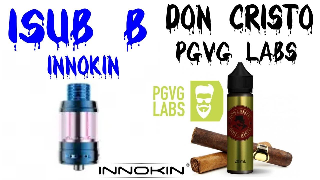 clearomiseur ISUB B par INNOKIN et Don Cristo par PGVG LABS