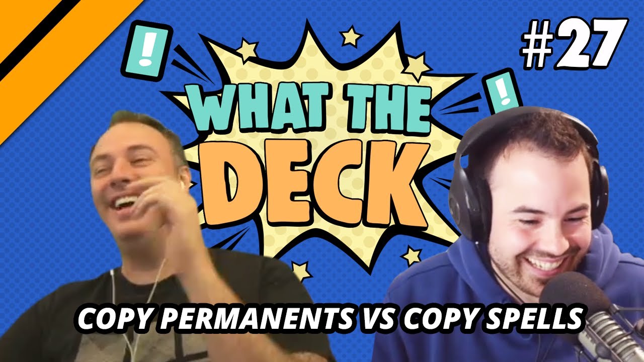 What the Deck Ep. 27 w/ Noxious | Copy Permanents vs Copy Spells | MTG Arena