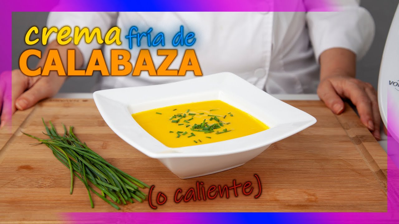 Crema de calabaza con Thermomix fría o en caliente