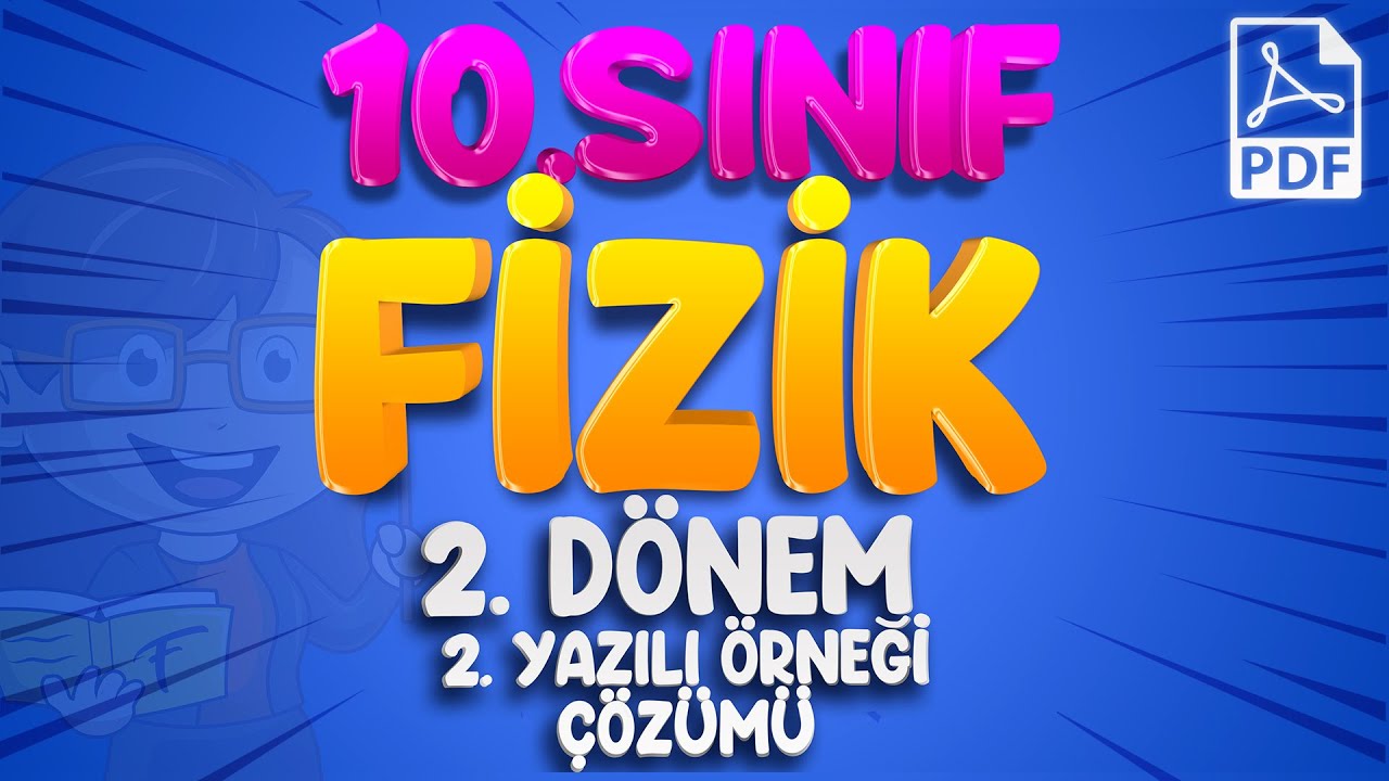 10.Sınıf Fizik 2.Dönem 2.Yazılıya Hazırlık | 2024