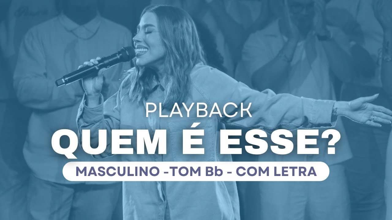 QUEM É ESSE? Playback Tom abaixo - Julliany Souza - ALTA QUALIDADE ( Masculino - Tom  Bb ) COM LETRA