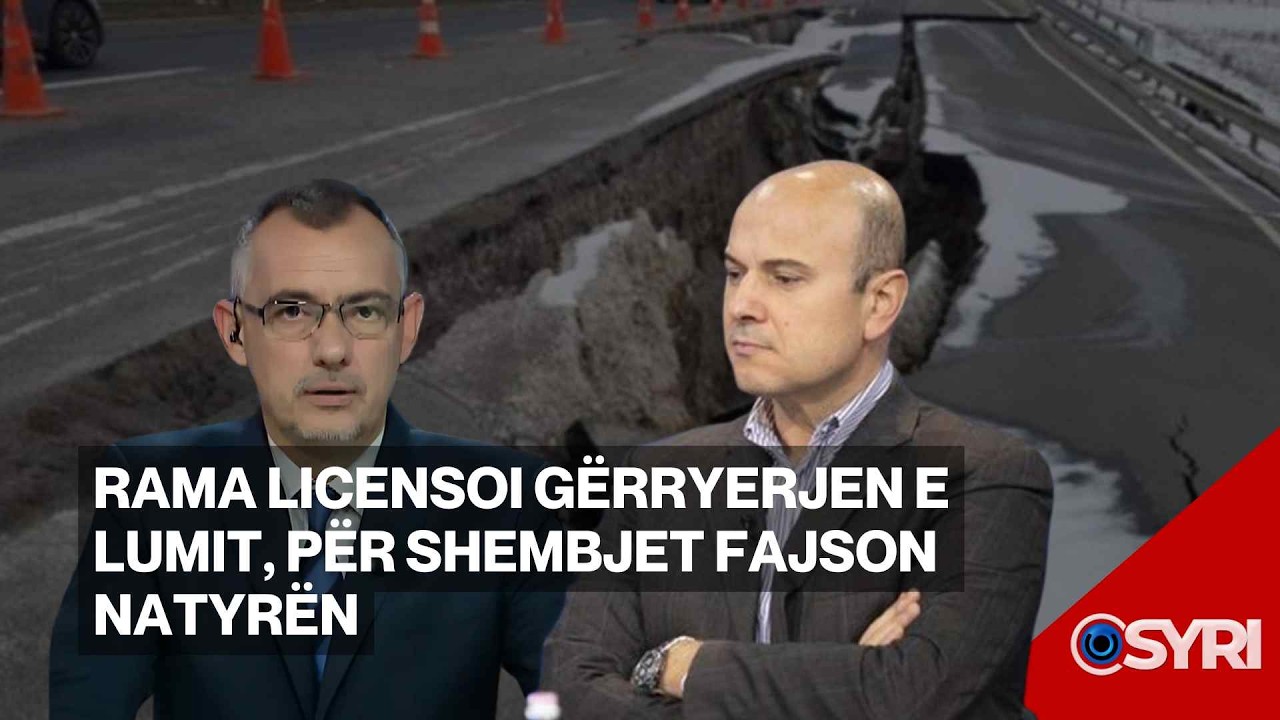 INTERVISTA/ Rama licensoi gërryerjen e lumit, për shembjet fajson natyrën