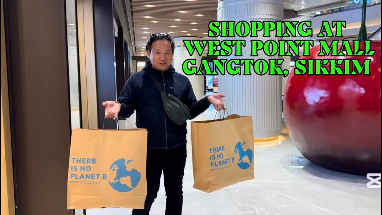 SHOPPING AT WEST POINT MALL, GANGTOK, SIKKIM
