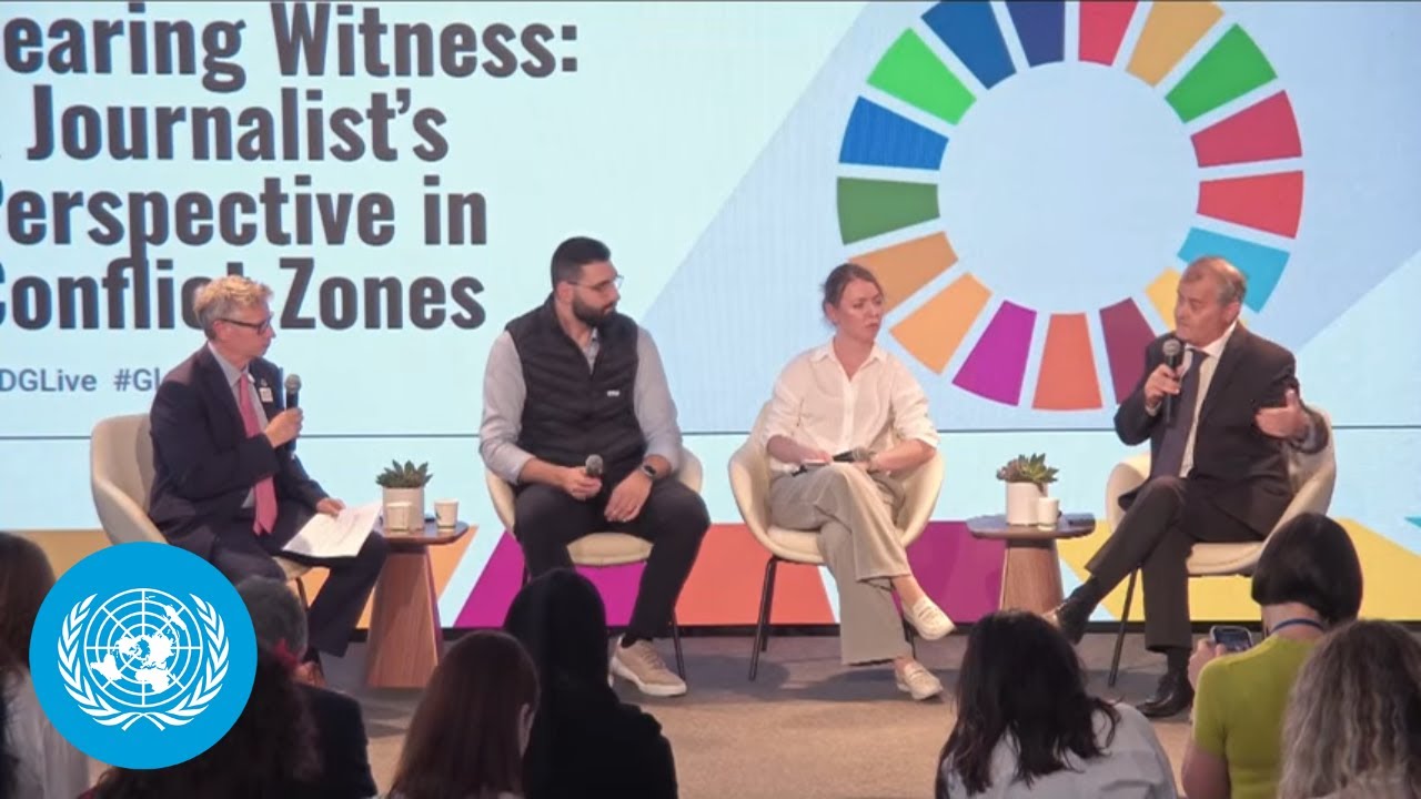 Bearing Witness: A Journalist's Perspective in Conflict Zones - SDG Media Zone | United Nations