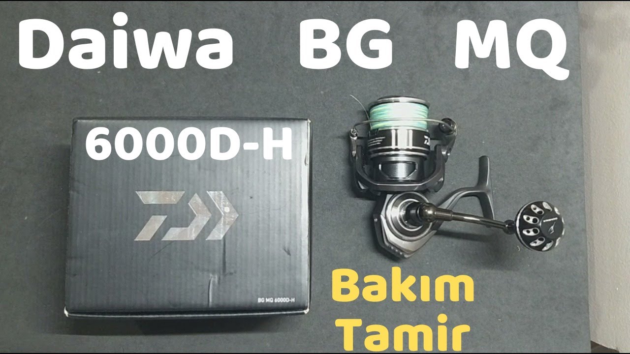 Daiwa BG MQ 6000D-H bakım tamir | reel maintenance repair
