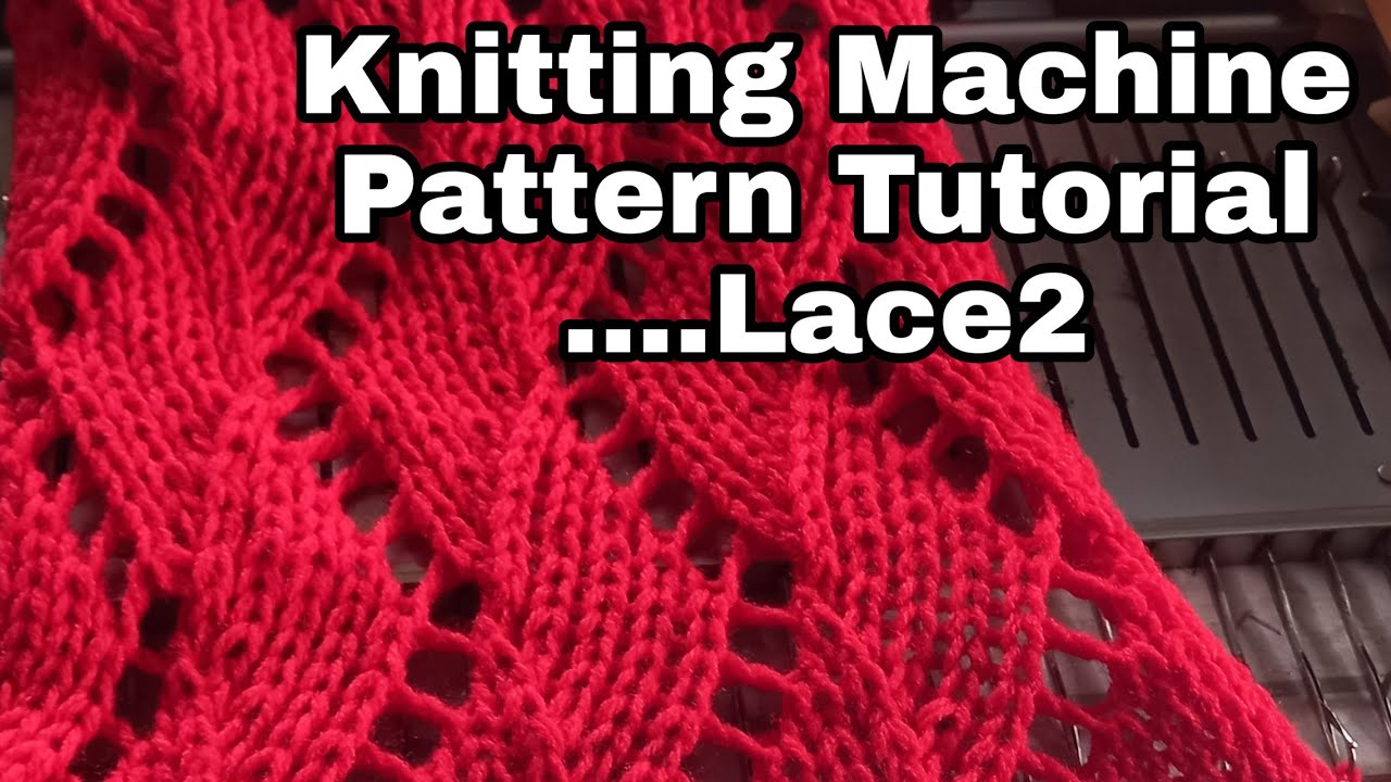 knitting Machine Pattern Tutorial....Lace 2