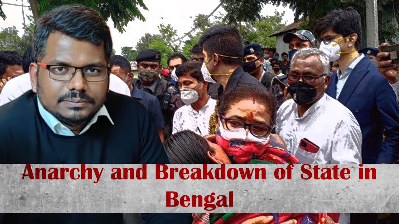 J. Sai Deepak on Anarchy and Breakdown of State in Bengal - Urban Chatterati