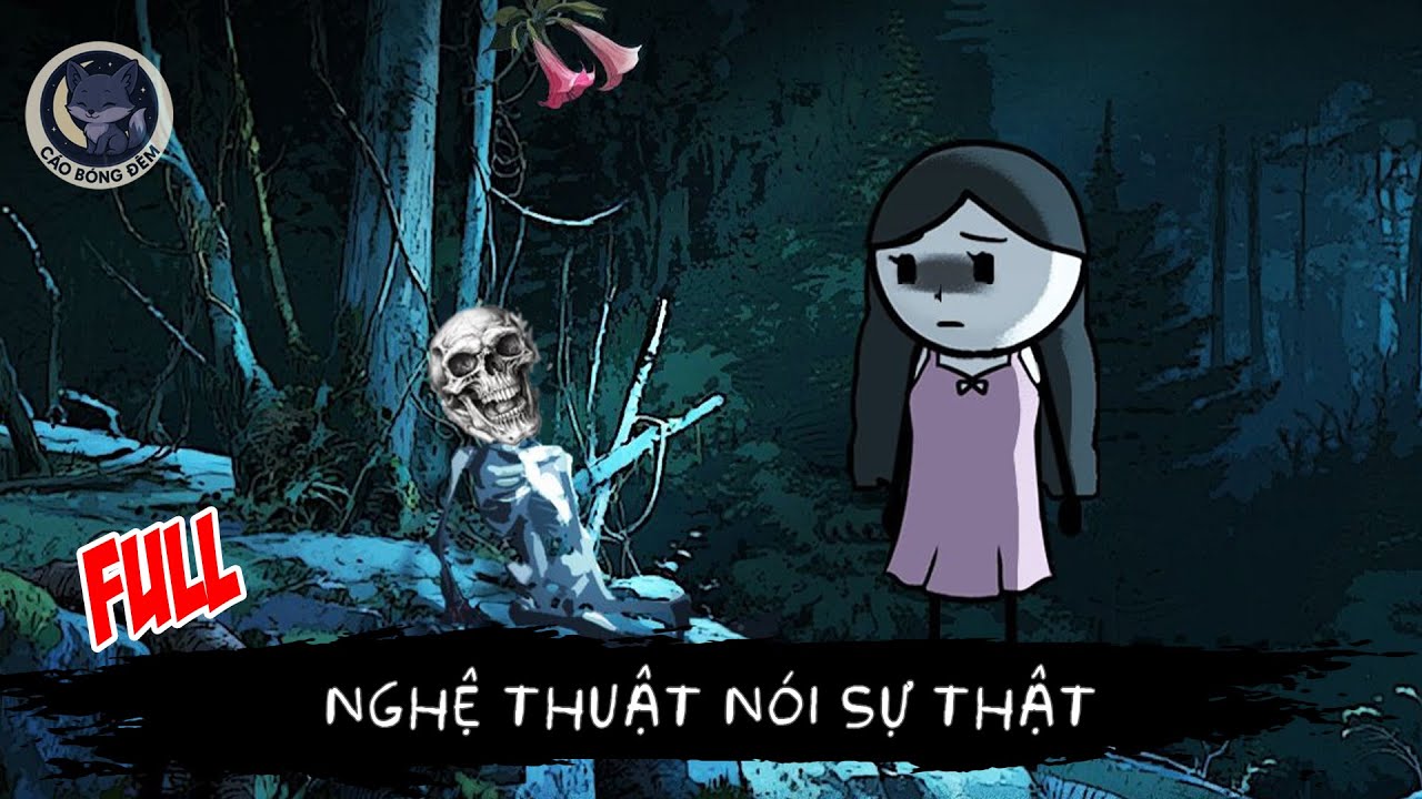 [ Full ] Nghệ thuật nói sự thật - Cáo Bóng Đêm