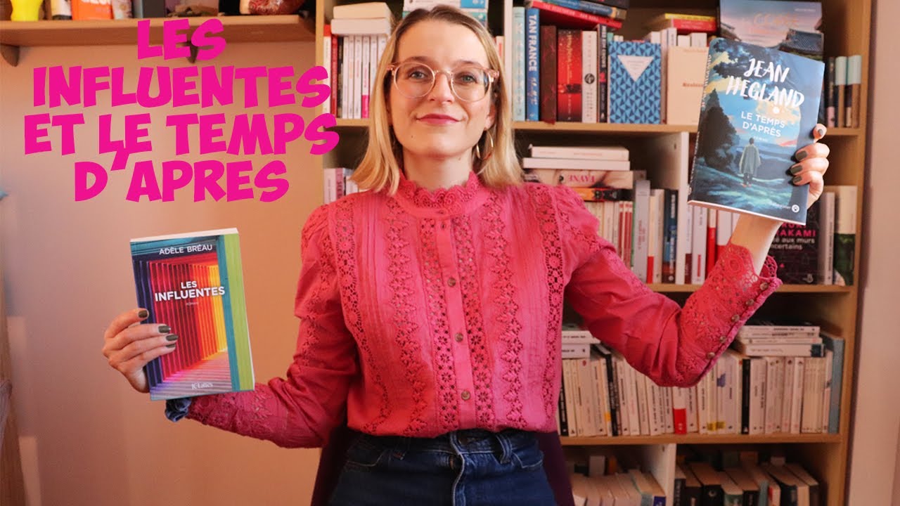 LES INFLUENTES ET LE TEMPS D'APRÈS | RENTRÉE LITTÉRAIRE