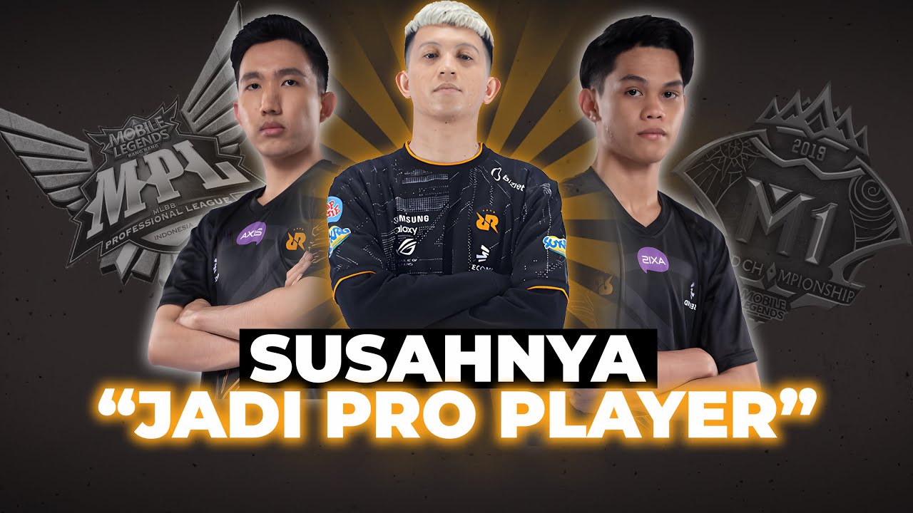 SESUSAH APA MENJADI PRO PLAYER?