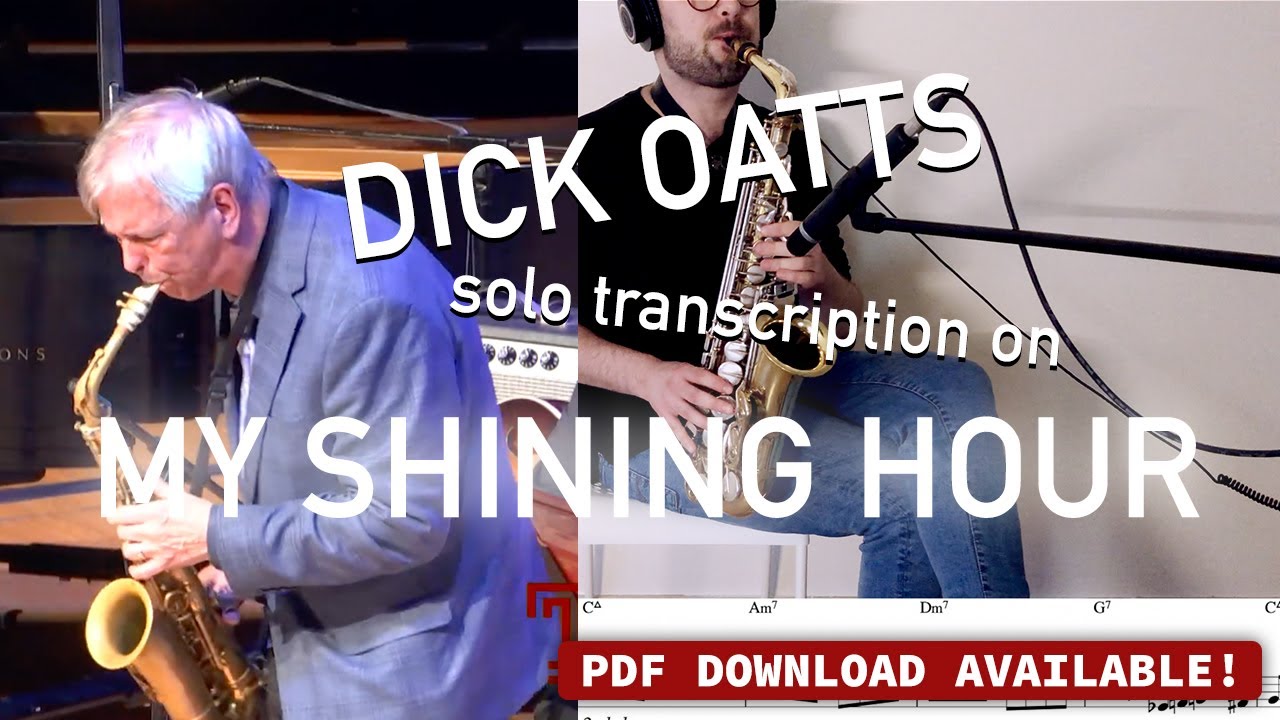 DICK OATTS solo on My Shining Hour - Transcription (PDF available)