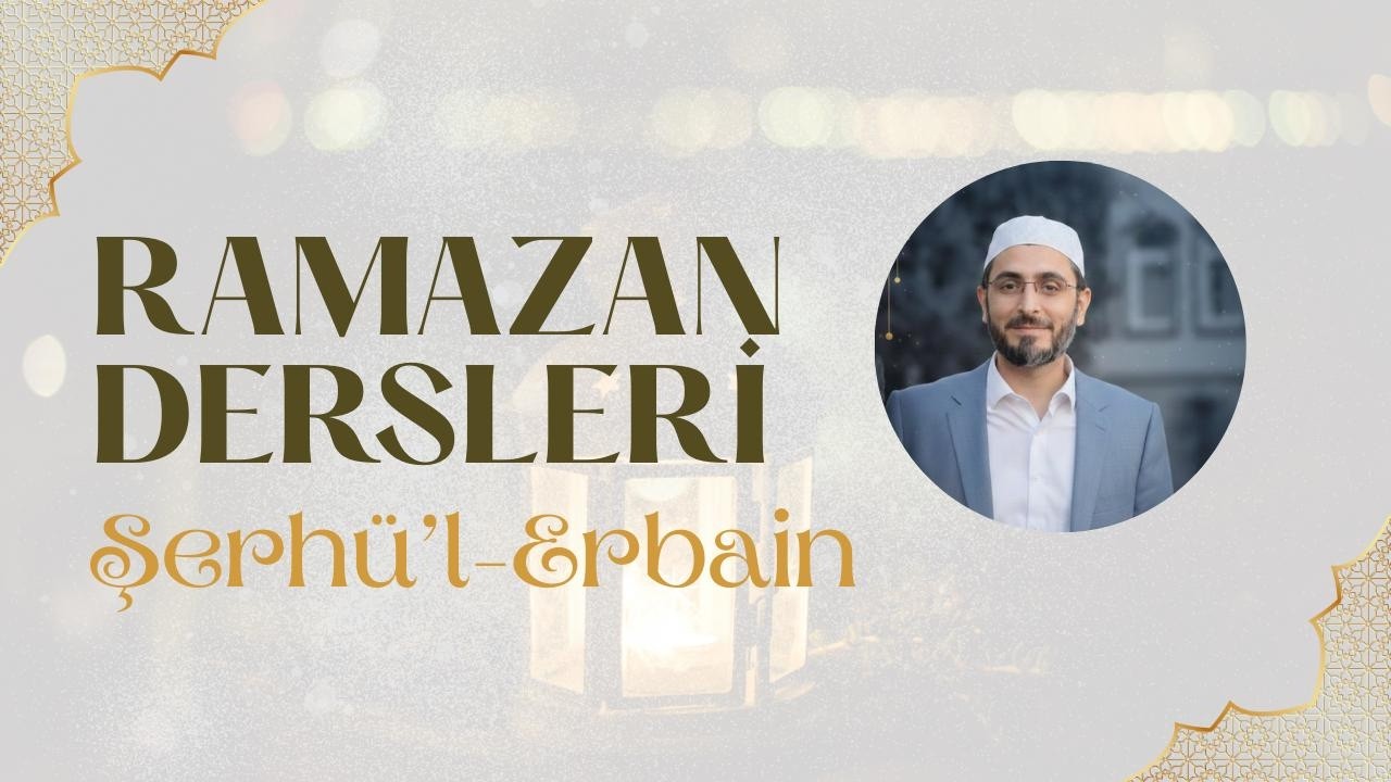 HADİS DERSLERİ | ŞERHU'L-ERBÂİN 2. DERS (1 ve 2. Hadisler)