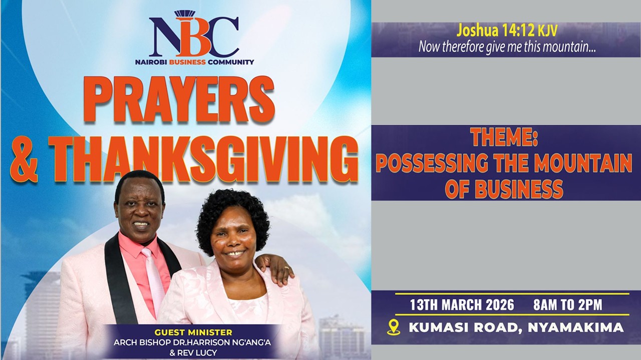 NAIROBI BUSINESS COMMUNITY PRAYERS & THANKSGIVING CEREMONY